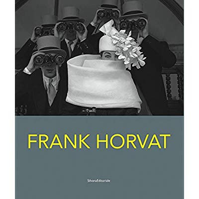Emprunter Frank Horvat. Fotografie 1950-2016 livre