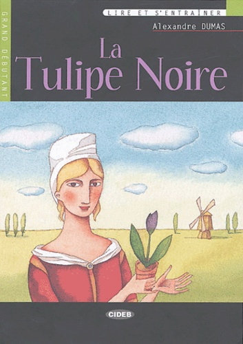 Emprunter La Tulipe Noire. Grand débutant, avec 1 CD audio livre