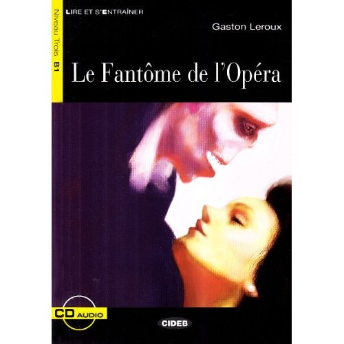 Emprunter Le fantome de l opera. Niveau 3 B1 livre