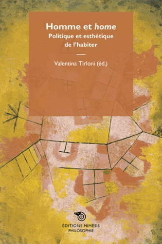 Emprunter Homme Et Home Politique Et Esthetique De L'Habiter livre