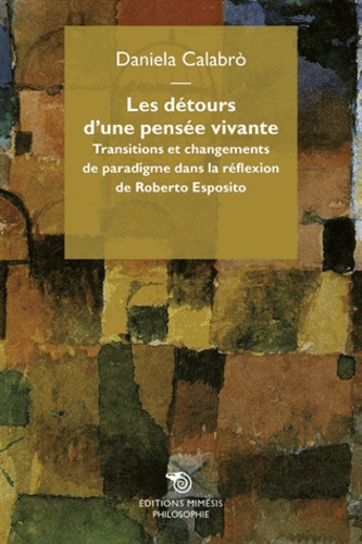 Emprunter Les Detours D'Une Pensee Vivante. Transitions Et Changements De Paradigme Dans La Reflexion De Rober livre
