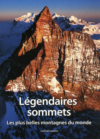 Emprunter Légendaires sommets. Les plus belles montagnes du monde livre
