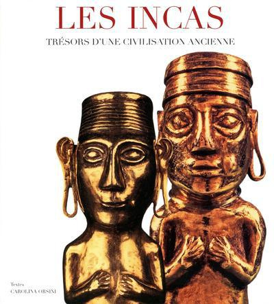 Emprunter Les Incas. Trésors d'une civilisation ancienne livre