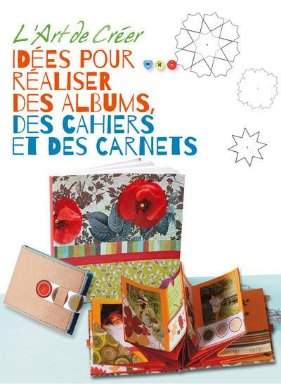 Emprunter L'art de créer. Idées pour réaliser des albums, des cahiers et des carnets livre