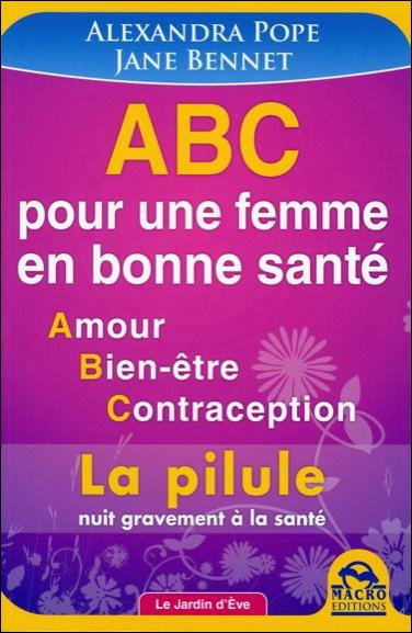 Emprunter ABC POUR UNE FEMME EN BONNE SANTE - AMOUR, BIEN-ETRE, CONTRACEPTION livre