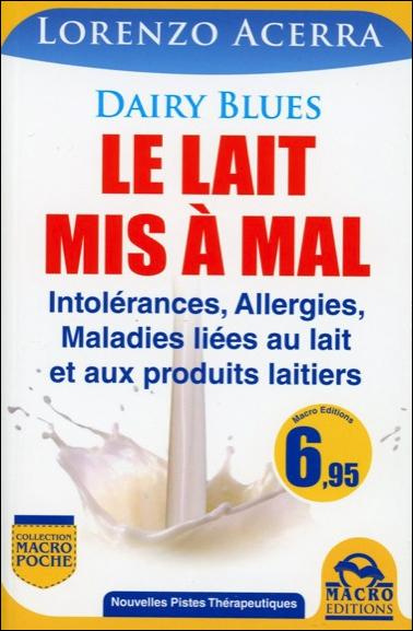 Emprunter Dairy Blues, le lait mis à mal. Intolérances, allergies, maladies liées au lait et aux produits lait livre