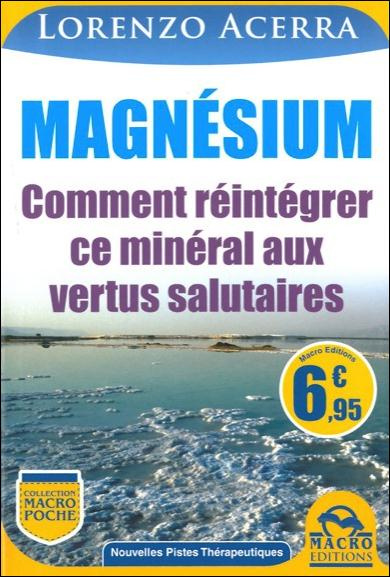 Emprunter Magnésium. Comment réintégrer ce minéral aux vertus salutaires livre