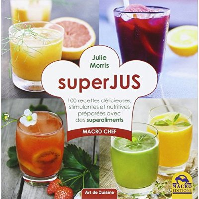 Emprunter Superjus / 100 recettes délicieuses, stimulantes et nutritives livre