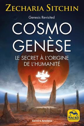 Emprunter CosmoGenèse. Les preuves scientifiques de l'existence de la planète cachée à l'origine de l'humanité livre