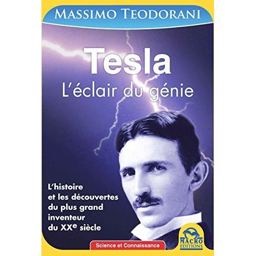 Emprunter Tesla - L'éclair du génie / L'histoire et les découvertes du plus grand inventeur du XXe siècle livre