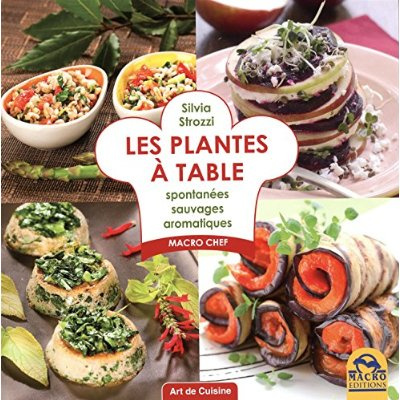 Emprunter Les plantes à table / Spontanées sauvages aromatiques livre