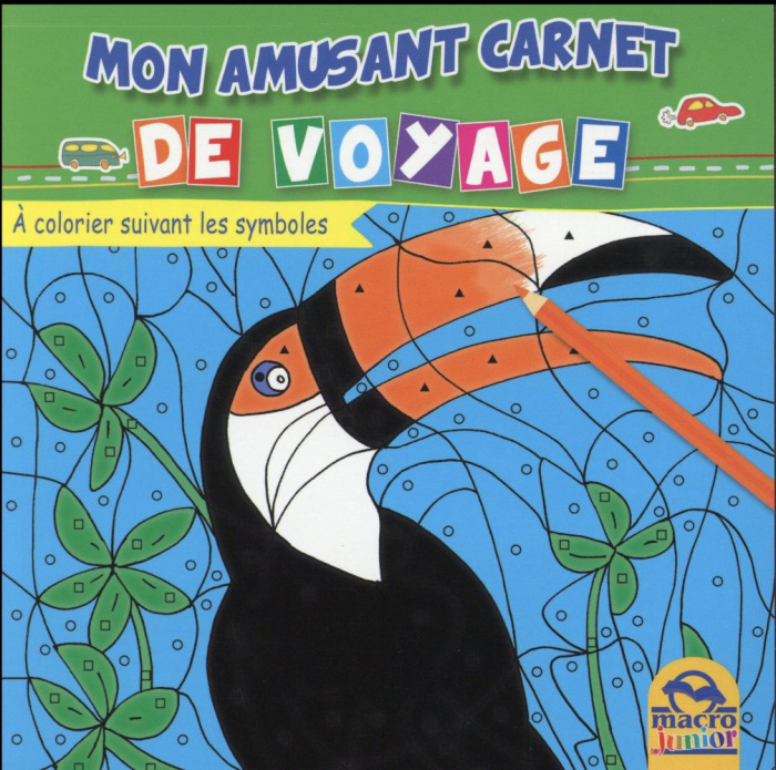 Emprunter Mon amusant carnet de voyage - A colorier suivant les symboles livre