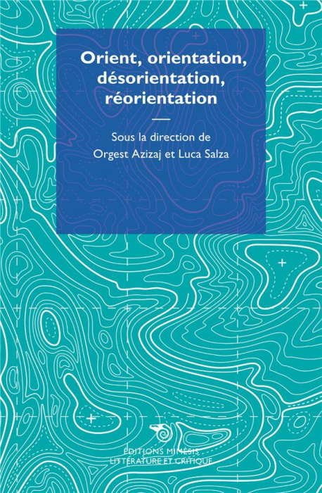 Emprunter Orient, orientation, désorientation, réorientation. Textes en français et anglais livre