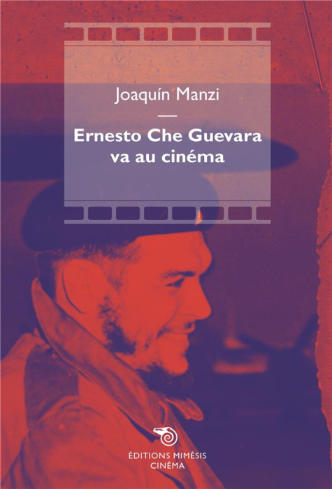 Emprunter Ernesto Che Guevara va au cinéma livre