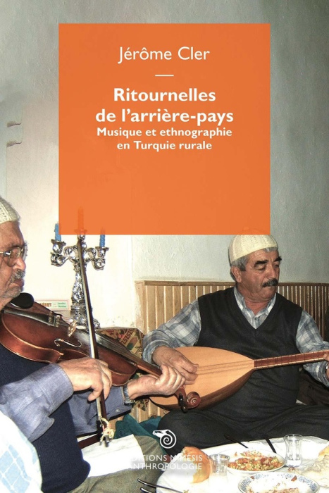 Emprunter Ritournelles de l’arrière-pays. Musique et ethnographie en Turquie rurale livre
