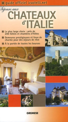 Emprunter Châteaux d'Italie. 200 Demeures prestigieuses pour des séjours de rêve livre
