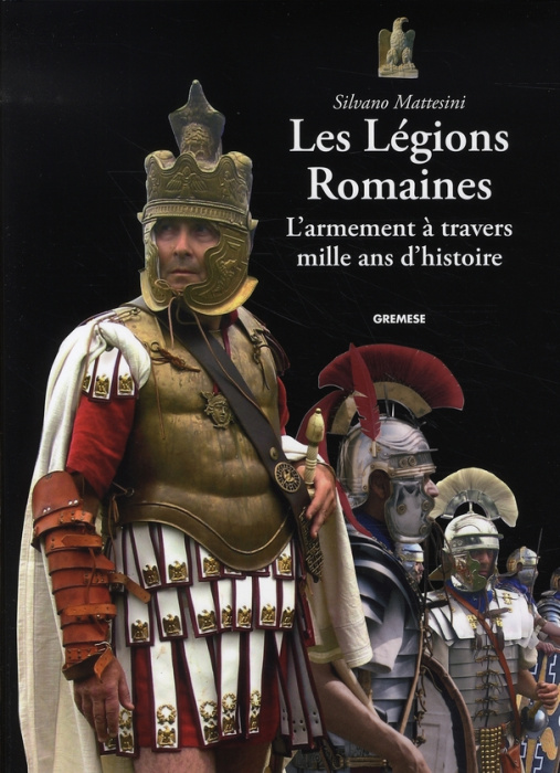 Emprunter Les Légions Romaines. L'armement à travers mille ans d'histoire livre
