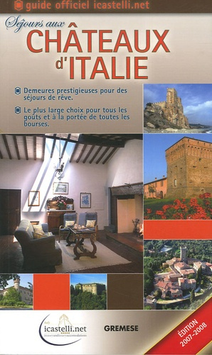 Emprunter Châteaux d'Italie. Demeures prestigieuses pour des séjours de rêve livre