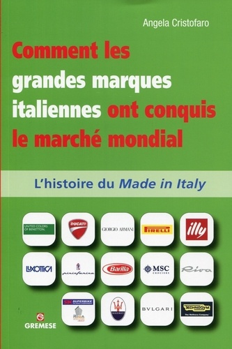 Emprunter Comment les grandes marques italiennes ont conquis le marché mondial. L'histoire du Made in Italy livre