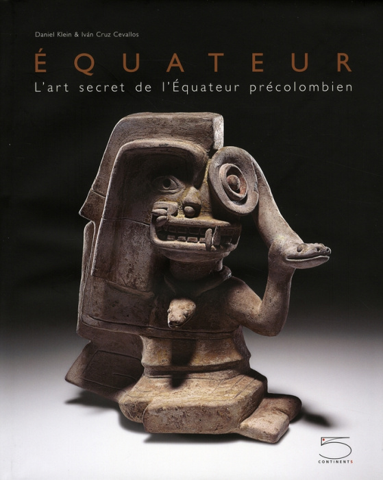 Emprunter Equateur. L'art secret de l'Equateur précolombien livre