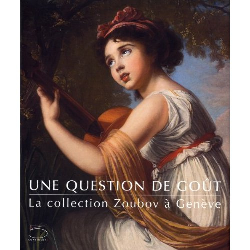 Emprunter Une question de goût. La collection Zoubov à Genève livre