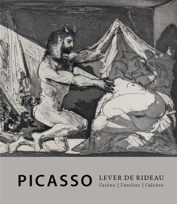 Emprunter Picasso, Lever de rideau. L'atelier, l'arène, l'alcove livre