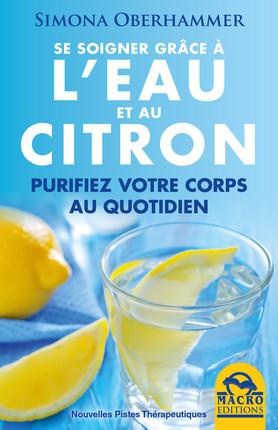 Emprunter Se soigner grâce à l'eau et au citron. Purifiez votre corps au quotidien livre