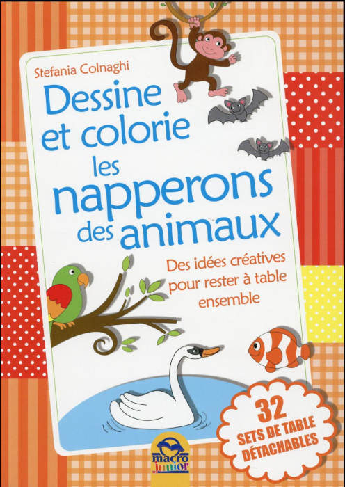 Emprunter Dessine et colorie les napperons des animaux / Des idées créatives pour rester à table ensemble livre