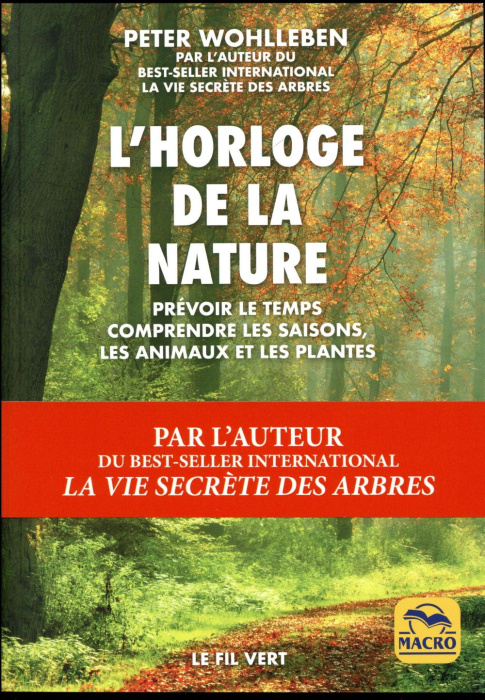 Emprunter L'horloge de la nature. Prévoir le temps, comprendre les saisons, les animaux et les plantes livre