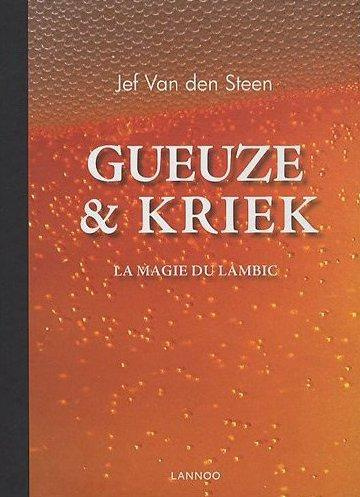 Emprunter Gueuze et Kriek. La magie du lambic livre