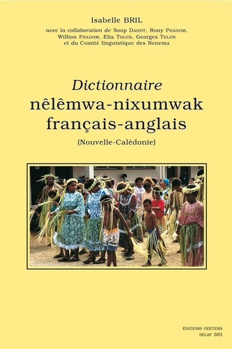 Emprunter DICTIONNAIRE NELEMWA-NIXUMWAK-FRANCAIS-ANGLAIS livre