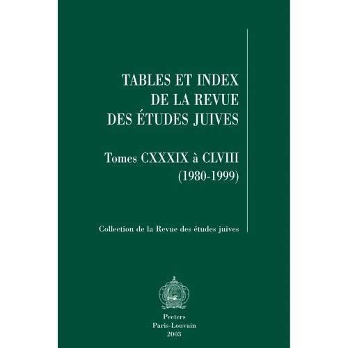 Emprunter TABLES ET INDEX DE LA REVUE DES ETUDES JUIVES, TOMES CXXXIX-CLVIII (1980-1999) livre