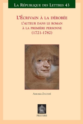 Emprunter L ECRIVAIN A LA DEROBEE L AUTEUR DANS LE ROMAN A LA PREMIERE PERSONNE (1721-1782) livre