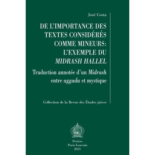Emprunter DE L IMPORTANCE DES TEXTES CONSIDERES COMME MINEURS L EXEMPLE DU MIDRASH HALLEL livre