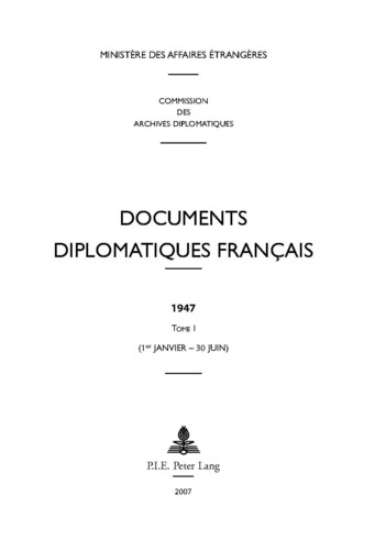 Emprunter Documents diplomatiques français 1947. Tome 1 (1er janvier - 30 juin) livre