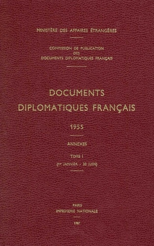 Emprunter Documents diplomatiques français. 1955 – Tome I / Annexes (1er janvier – 30 juin) livre