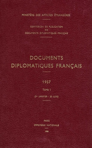 Emprunter Documents diplomatiques français. 1957 – Tome I (1er janvier – 30 juin) livre