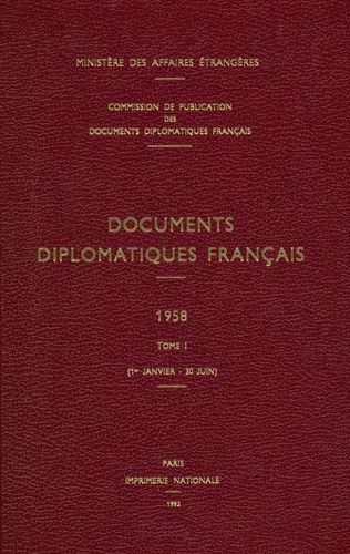 Emprunter Documents diplomatiques français. 1958 – Tome I (1er janvier – 30 juin) livre