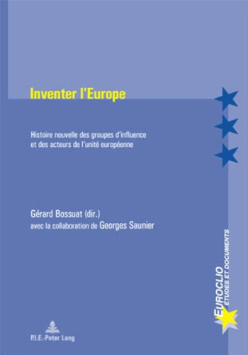 Emprunter Inventer l'Europe. Histoire nouvelle des groupes d'influence et des acteurs de l'unité européenne livre