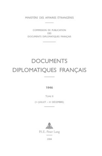 Emprunter Documents diplomatiques français 1946. Tome 2 (1er juillet - 31 décembre) livre