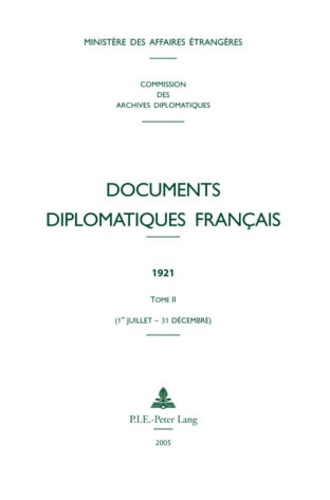 Emprunter Documents diplomatiques français 1921. Tome 2 (1er juillet - 31 décembre) livre