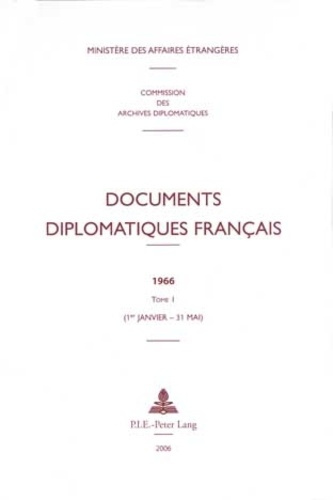 Emprunter Documents diplomatiques français 1966. Tome 1 (1er janvier - 31 mai) livre