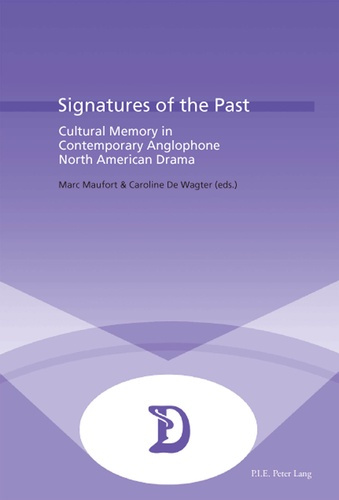 Emprunter SIGNATURES OF THE PAST - CULTURAL MEMORY IN CONTEMPORARY ANGLOPHONE NORTH AMERICAN DRAMA livre