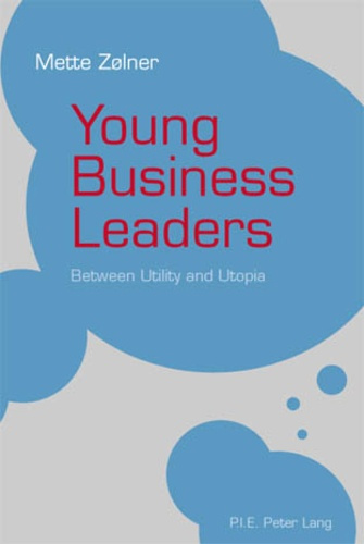 Emprunter Young Business Leaders. Between Utility and Utopia livre