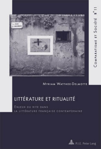 Emprunter Littérature et ritualité. Enjeux du rite dans la littérature française contemporaine livre