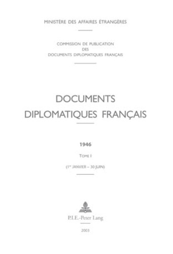 Emprunter Documents diplomatiques français 1946. Tome 1 (1er janvier-30 juin) livre