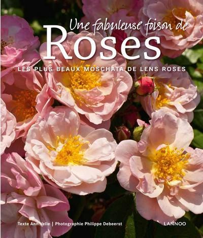 Emprunter Une fabuleuse foison de roses. Les plus beaux moschata de Lens Roses livre