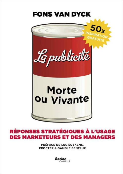 Emprunter La publicité : morte ou vivante. Réponses stratégiques à l'usage des marketeurs et des managers livre