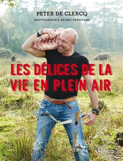 Emprunter Les plaisirs de la vie en plein air livre