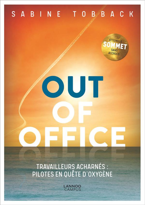 Emprunter Out of office. Travailleurs acharnés : pilotes en quête d'oxygène livre
